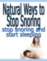 Natural Ways To Stop Snoring - Quit Snoring Sooner You Thought Possible